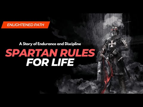 Spartan Rules For Life - A Motivational Story of Endurance and Discipline
