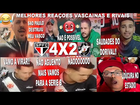 MELHORES REAÇÕES VASCAINAS AO SÃO PAULO 4X2 VASCO COM MAIS UMA VICTORIA DO DORIVAL INVICTO