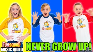 Never Grow Up! (Official Music Video) The Fun Squad Sings on Kids Fun TV!