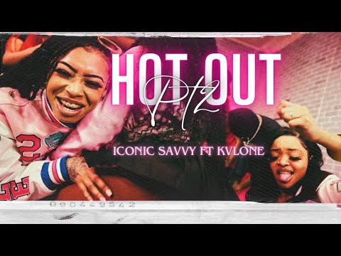 HOT OUT PT 2 (OFFICIAL MUSIC VIDEO) ICONIC SAVVY x KVLONE SHOT BY @MANNY2x
