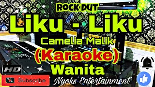 Download lagu LIKU LIKU Camelia Malik Rock Dut Nada Wanita G min... mp3