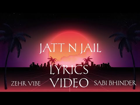 Jatt N Jail : Zehr Vibe (Official Lyrics Video) ft. Sabi Bhinder New 🔥 Punjabi Song 2021.
