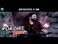 Roadies Xtreme - Full Episode  08 - The culling: Syed vs the rest!