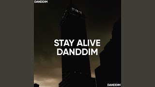 STAY ALIVE