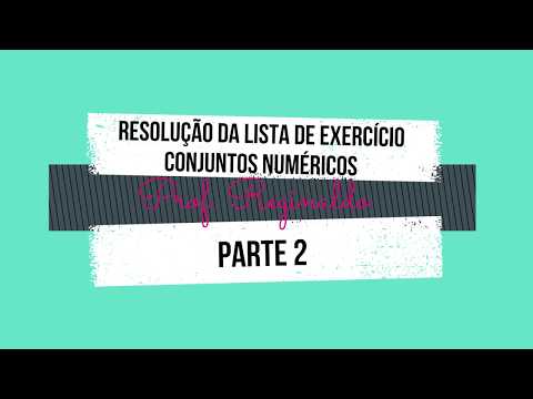 Resolução da primeira Lista de Exercício de Matemática - Parte 2