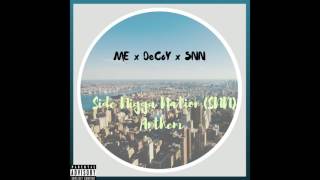 ME & DeCoY & SNN - Side Nigga Nation Anthem (Official Audio)