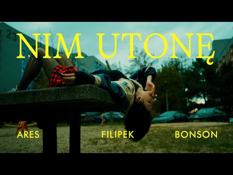 ArEs x Filipek x Bonson - Nim utonę prod.Kize