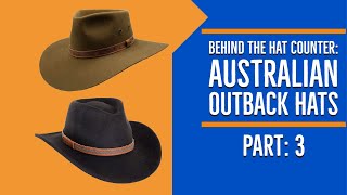 Behind The Hat Counter: Australian Outback Hats Part: 3
