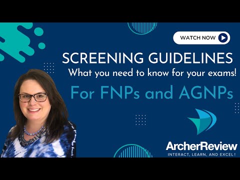 Screening Guidelines: What You Need to Know for NP Boards and Practice!