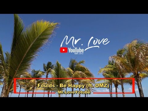 Foulds - Be Happy (ft. OMZ)