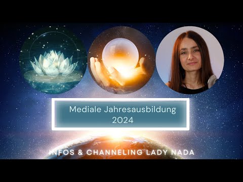 Infos zur Medialen Jahresausbildung & Channeling Lady Nada (Herzens-Einweihung) 💗