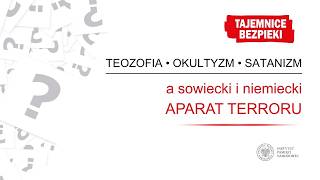 Teozofia, okultyzm, satanizm a sowiecki i niemiecki aparat terroru – T