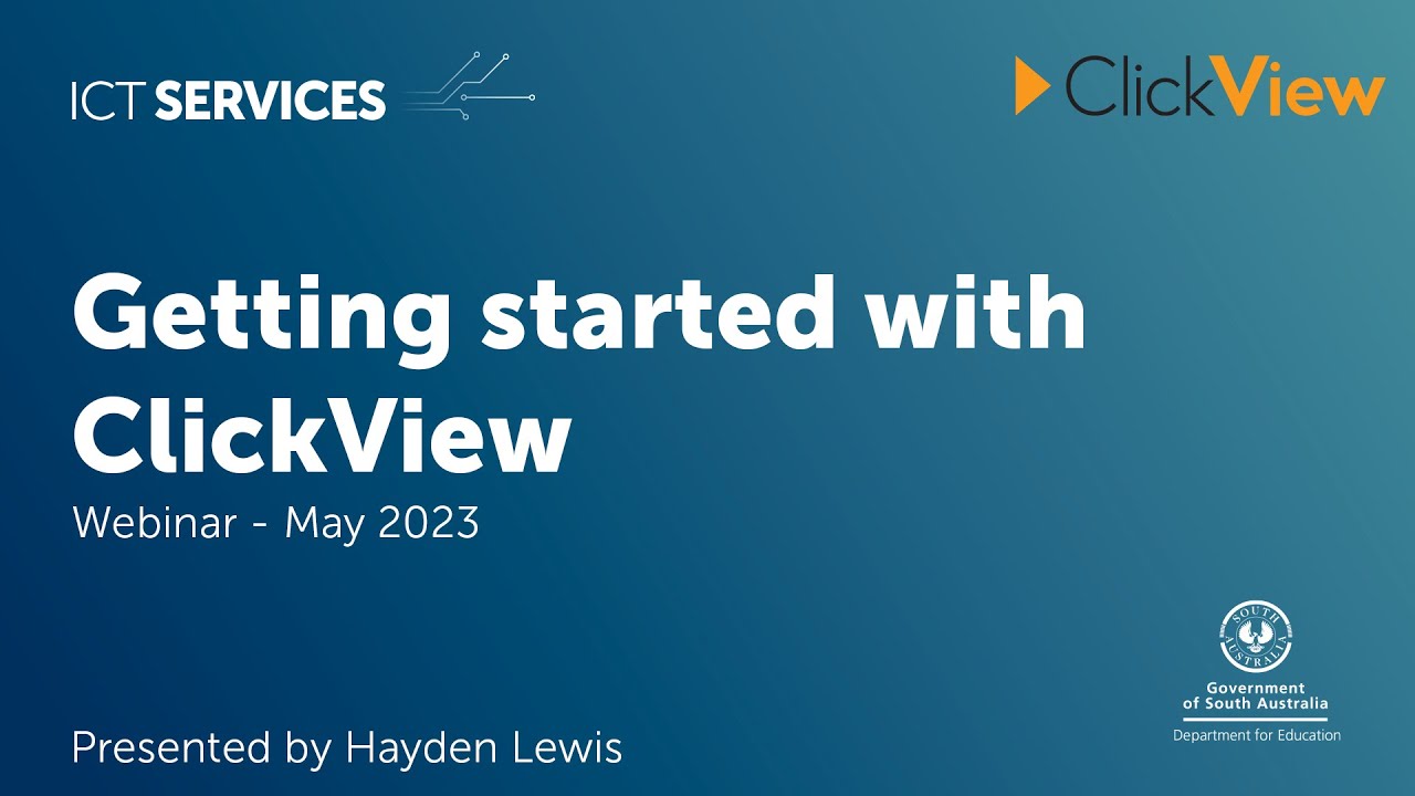 Getting Started With ClickView - Webinar May 2023