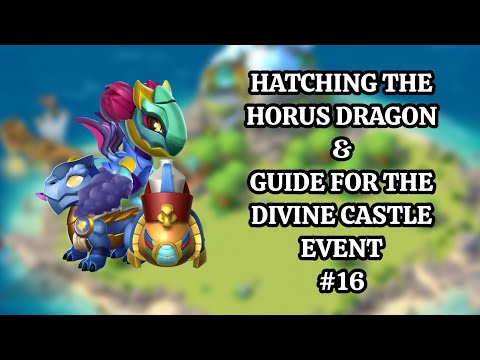 Hatching The Divine Horus Dragon & Guide For The Divine Event #16