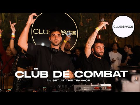 Clüb De Combat - Dj set at The Terrace @OfficialClubSpace