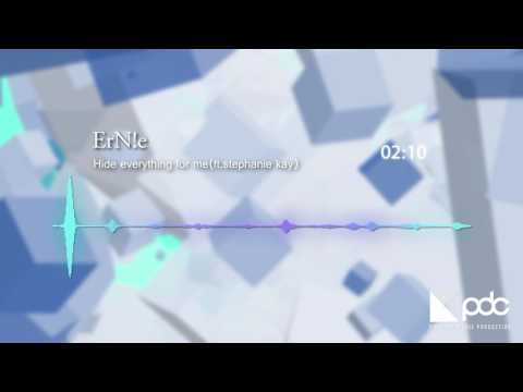 ErN!e-Hide everything for me(ft.stephanie kay)(Original mix)