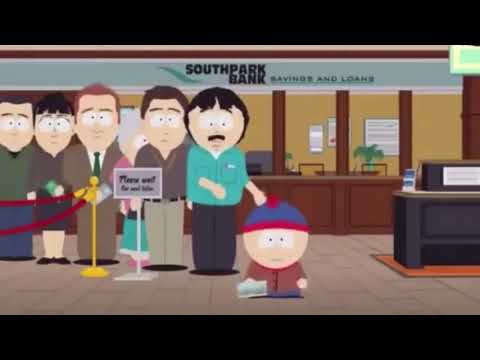 South Park - Bank POOF! Episode ($100 2009 BTC would = $1b+)