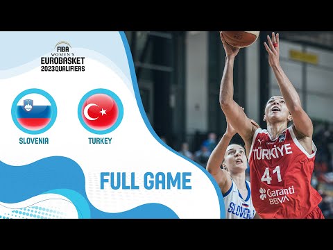 Slovenia v Turkey | Full Game - FIBA Women's EuroBasket 2023 Qualifiers