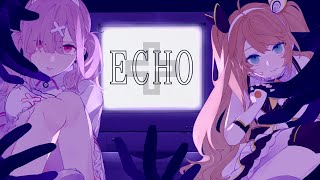 【歌ってみた】ECHO by ZEA Cornelia&健屋花那【にじさんじ/NIJISANJI ID】