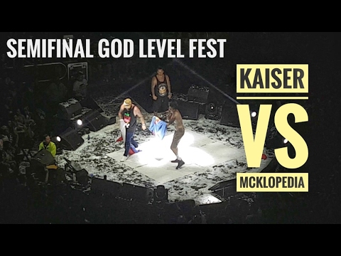 Kaiser Vs Mcklopedia / Semifinal God Level Fest 2017
