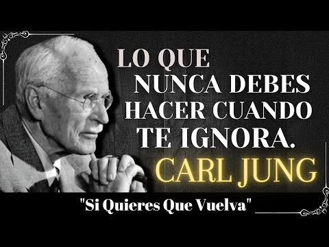 What You Should Never Do When Someone Ignores You (If You Want Them Back) - Carl Jung