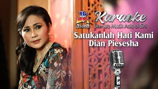 Download lagu Dian Piesesha - Satukanlah Hati Kami (Karaoke Version) mp3