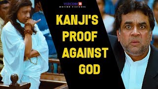 Kanji's Proof Against God | OMG: Oh My God | Akshay Kumar | Paresh Rawal | Viacom18 Motion Pictures