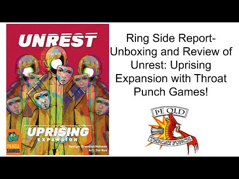 Ring Side Report-Board Unboxing and Game Review of Unrest: Uprising Expansion