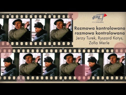 Rozmowa kontrolowana, rozmowa kontrolowana I Jerzy Turek, Ryszard Kotys, Zofia Merle