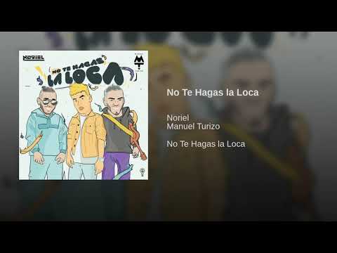 *Noriel, Manuel Turizo - No Te Hagas la Loca (Audio)*