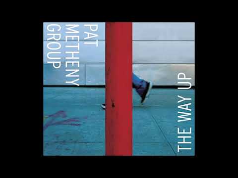 Pat Metheny Group: The Way Up (Part One)