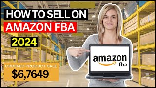 How To Sell on Amazon FBA Guide for Beginners 2024 | Easy Step-By-Step Tutorial (Complete Course )
