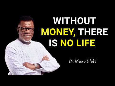 WITHOUT MONEY,  THERE IS NO LIFE  ||  Dr. Mensa Otabil
