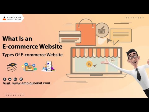What Is an E-commerce Website? Types Of E-commerce Website