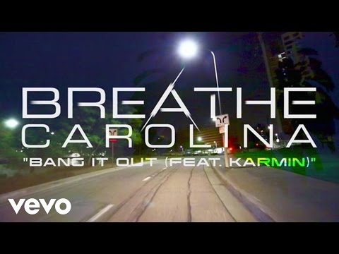 Breathe Carolina - Bang It Out (Audio) ft. Karmin