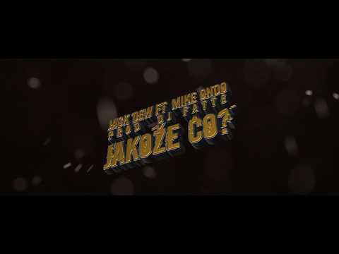 JACK DEW feat. MIKE ONDO - JAKOŽE CO (prod. DJ FATTE)