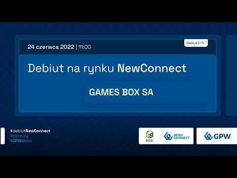 Debiut GAMES BOX S.A. na rynku NewConnect - 24 czerwca 2022 r.