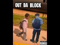 out da block" ft; johntohxrd, lil ro ro, yoobru7, fediful, snoopy and christian