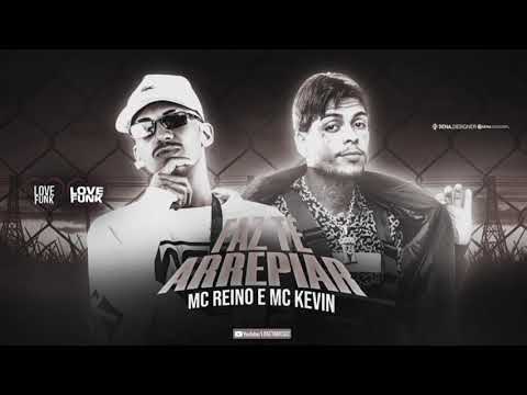 MC REINO , MC KEVIN - FAS TE ARREPIAR. REMIX BREGA FUNK