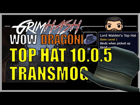New Transmogs Patch 10.0.5 // Top Hat to Rule them ALL // WoW Dragonflight