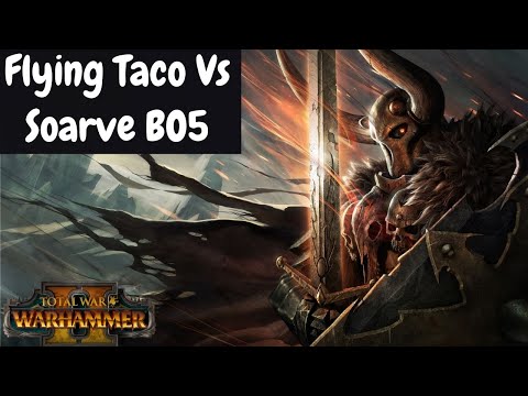 Flying Taco Vs Soarve. BO5. Total War Warhammer, Multiplayer