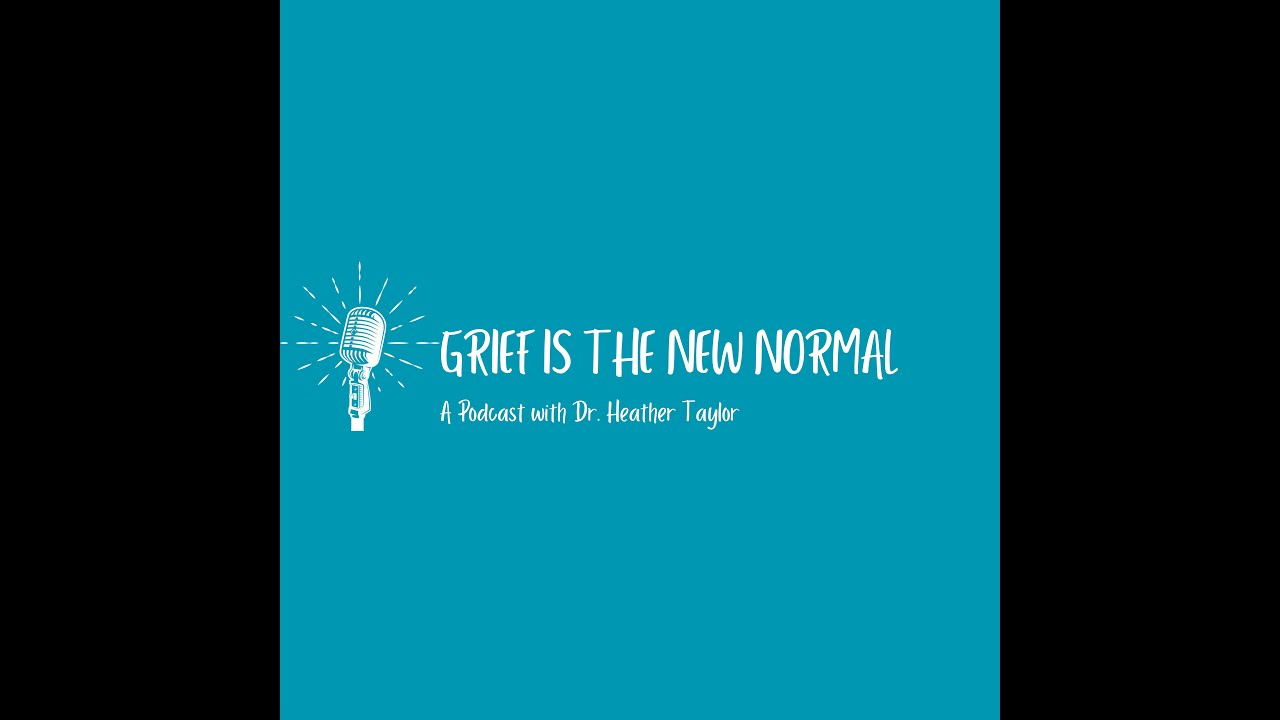 Grief is the New Normal: Beyond Stages & Exploring Grief Through Our Nervous System