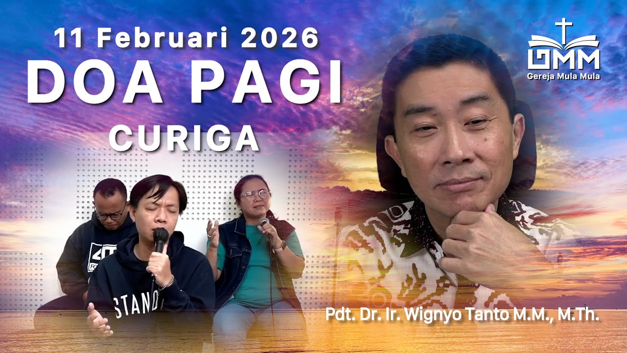 DOA PAGI | Curiga – 11 Februari 2026 | Ps. Wignyo Tanto