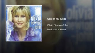 Olivia Newton-John - Under My Skin