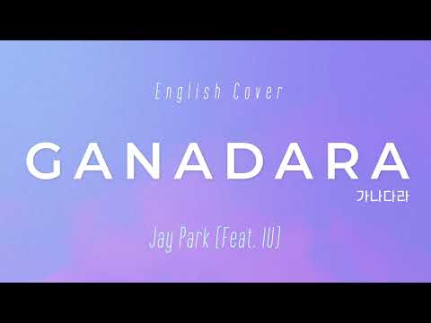[English cover] Jay Park(박재범) - GANADARA (Feat. IU) covered by D'tour & JASMINE