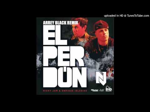 Nicky Jam & Enrique Iglesias - El Perdón (Arrey Black Remix)