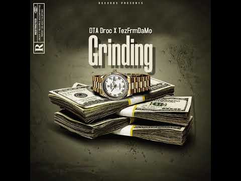 DTA DROC X TezFrmDaMo - Grinding (Official Audio)