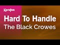 Hard to Handle - The Black Crowes | Karaoke Version | KaraFun