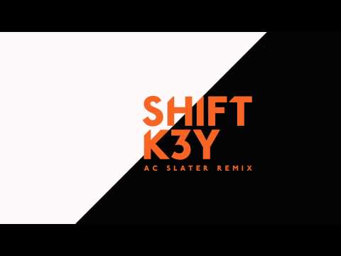 Shift K3Y - I Know (AC Slater Remix)