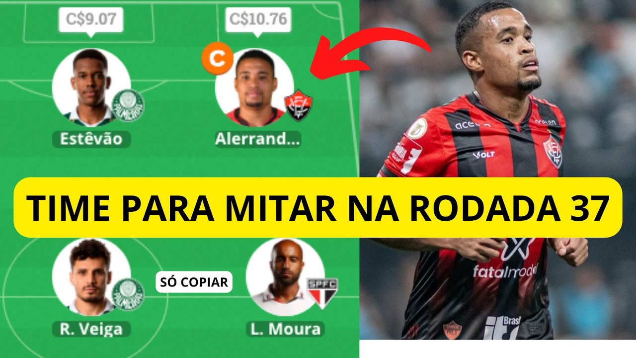 TIME PRONTO PRA FAZER 100 PONTOS NA RODADA 37 DO CARTOLA FC 2024